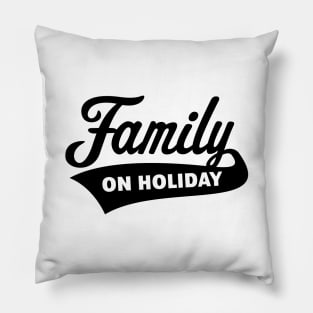 Family On Holiday (Family Vacation / Black) Pillow