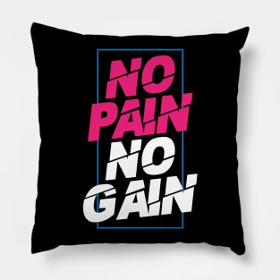 no pain no gain motivational Pillow