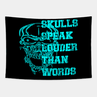 Skulls Speak Louder Than Words Tapestry