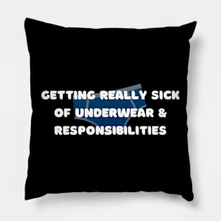 Underwear & Responsibilities Tee - Humorous Sarcastic Shirt for Casual Wear, Ideal Birthday Gift For Him Or Her Pillow