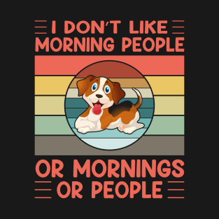 I don't like morning people or mornings or people (vol-4) T-Shirt