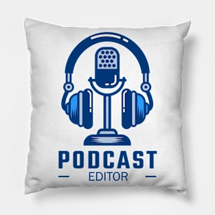 Podcast Editor Pillow