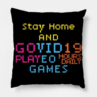 Stay Home and GOVID19 Pillow