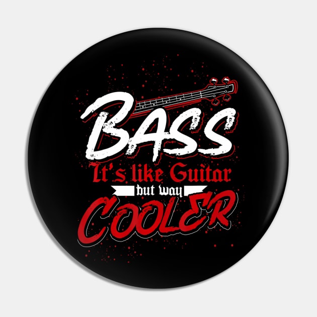 Bass Its Like Guitar But Way Cooler Bass Guitar Pin by mccloysitarh