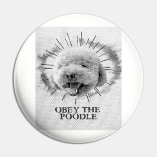 Funny Poodle Design - Obey The Poodle Pin