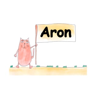 Aron name. Personalized gift for birthday your friend. Cat character holding a banner T-Shirt