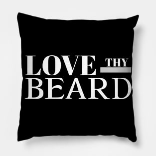 LOVE THY BEARD Pillow