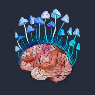 Mushrooms grow on the brain T-Shirt