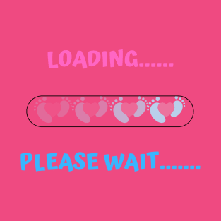 LOADING... BABY PLEASE WAIT.... T-Shirt