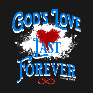 God's Love Forever T-Shirt