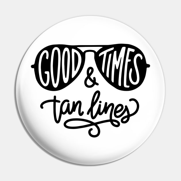 Summer Good Times And Tan Lines Cute Sunglasses Pin by ZimBom Designer