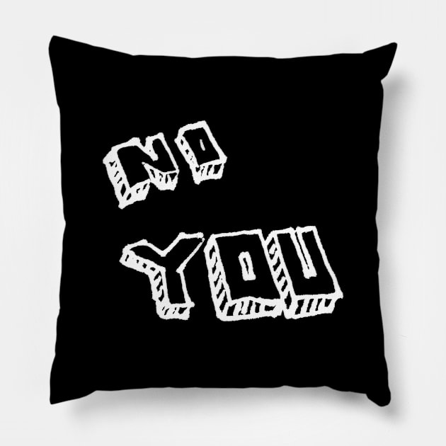 No you funny childish tee t shirt design Pillow by kamdesigns