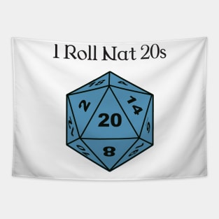 I Roll Nat 20s Tapestry