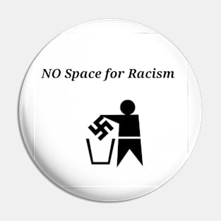 No space for racism - Anti Fascism Pin