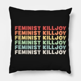 Feminist Killjoy Rainbow Pillow