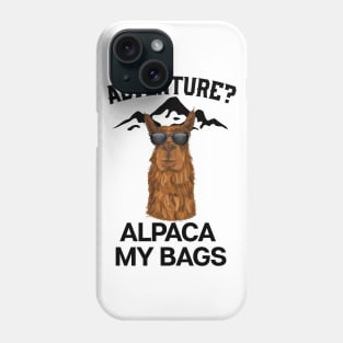 Adventure? Alpaca My Bags Phone Case