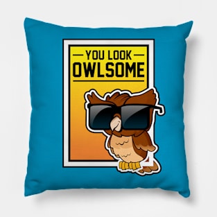 You look OWLsome Pillow