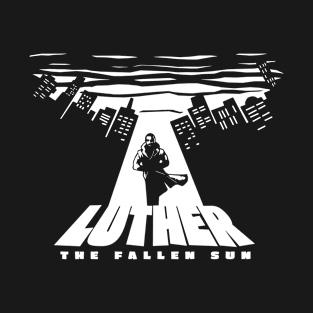 Luther the Fallen Sun T-Shirt