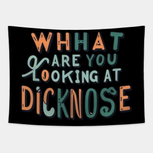 what are you looking at dicknose Tapestry