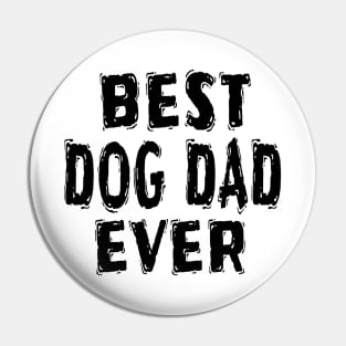 Best Dog Dad Ever Pin