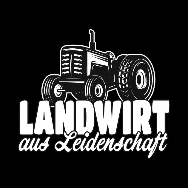 Landwirt aus Leidenschaft by Foxxy Merch