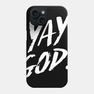 yay god Phone Case