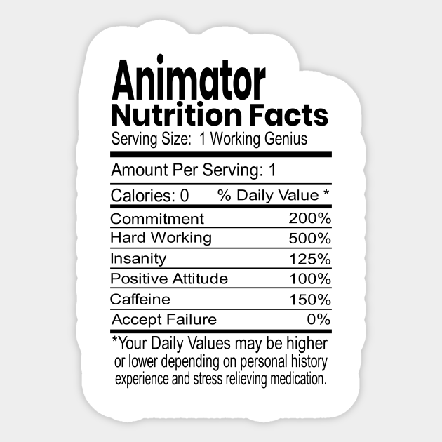 Animator Funny Gift Nutrition Facts Label - Animator Gift - Sticker | TeePublic Animator Funny Gift Nutrition Facts Label - Animator Gift - Sticker | TeePublic