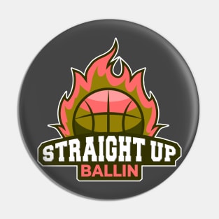 Straight Up Ballin Pin