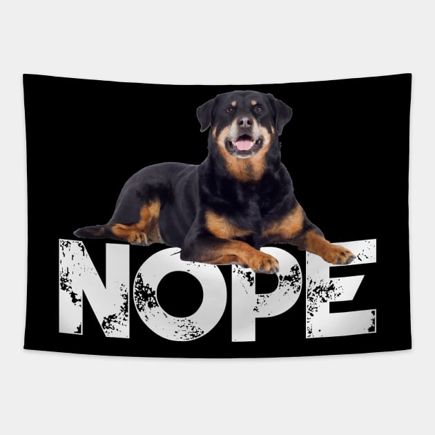Nope Lazy Rottweiler Dog Lover Tapestry by ChristianCrecenzio