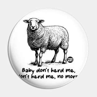 baby dont herd me Pin