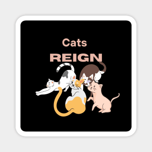 Cats Reign Magnet
