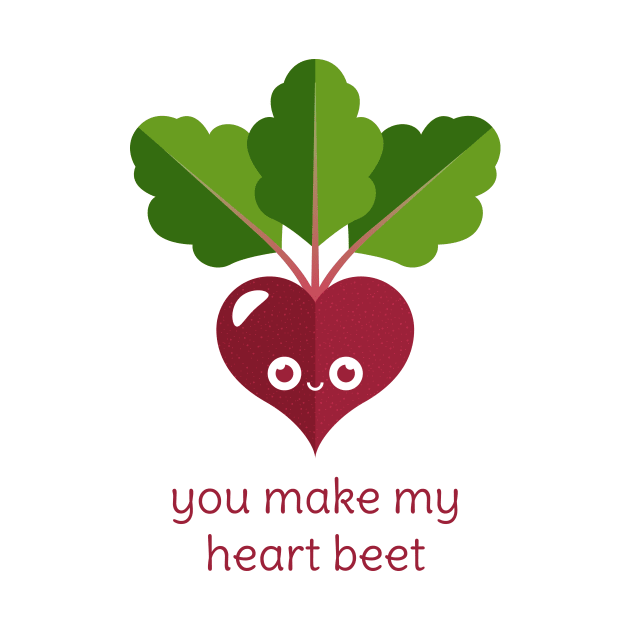 You Make My Heart Beet by slugbunny