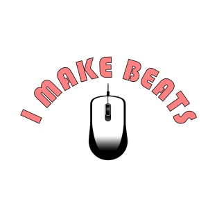 I Make Beats #4 T-Shirt