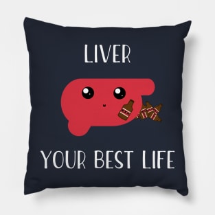 Liver your best life Pillow