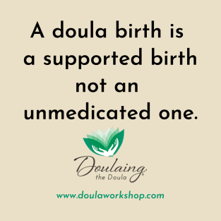 Doula Birth Supported Birth logo below T-Shirt