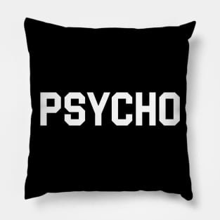 Psycho Pillow