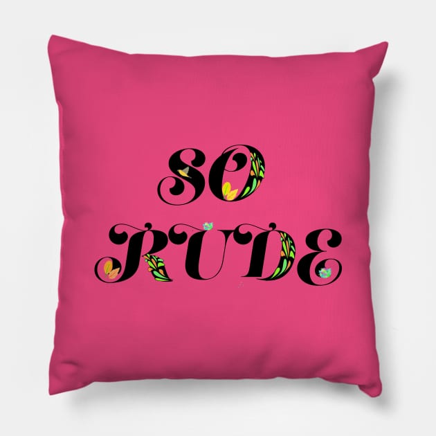 So rude Pillow by Dead but Adorable by Nonsense and Relish