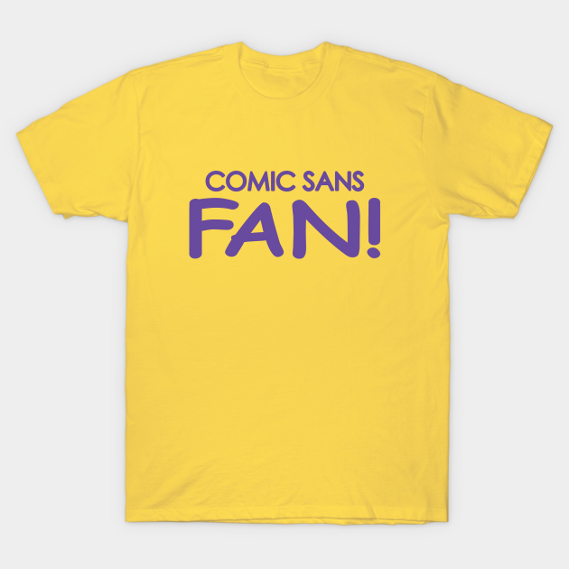 Discover Comic Sans Fan in Purple - Comic Sans - T-Shirt