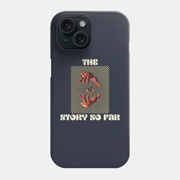 Hand Eyes The Story So Far Phone Case by Kiho Jise
