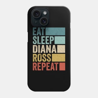 Funny Eat Sleep Diana Ross Repeat Retro Vintage Phone Case