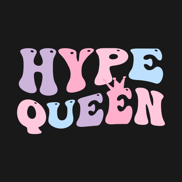 Hype Queen by NotesNwords