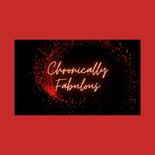 Spoonies are Chronically Fabulous (Red Glitter) T-Shirt