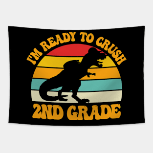 I'm Ready To Crush Grade 2 For Second Grader Tapestry