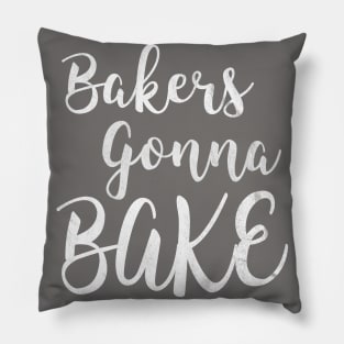 Gift for Bakers - Bakers Gonna Bake Pillow