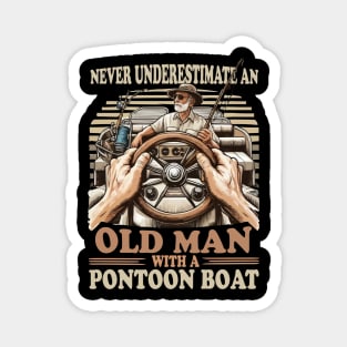 Never Underestimate an Old Man with a Pontoon Boat Captain Pontooning Magnet