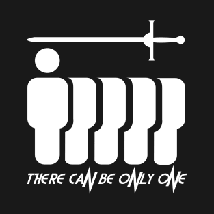 There can be Only One Sword T-Shirt