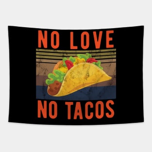 No Love No Tacos no love no tacos canada Tapestry