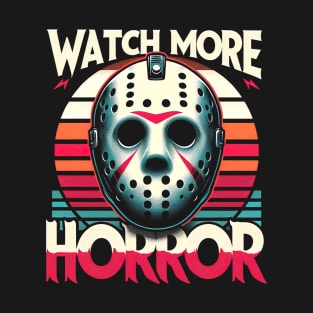 Watch More Horror Retro Hockey Mask Horror Movie Lover Fan T-Shirt