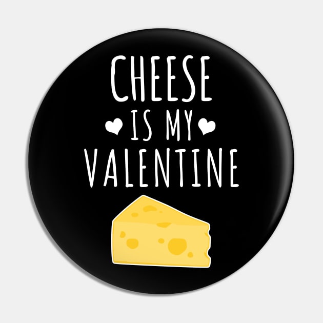 Cheese is my valentine Pin by LunaMay