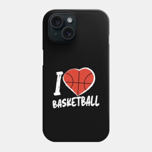 I love Basketball - Grunge Design - White Text. Phone Case